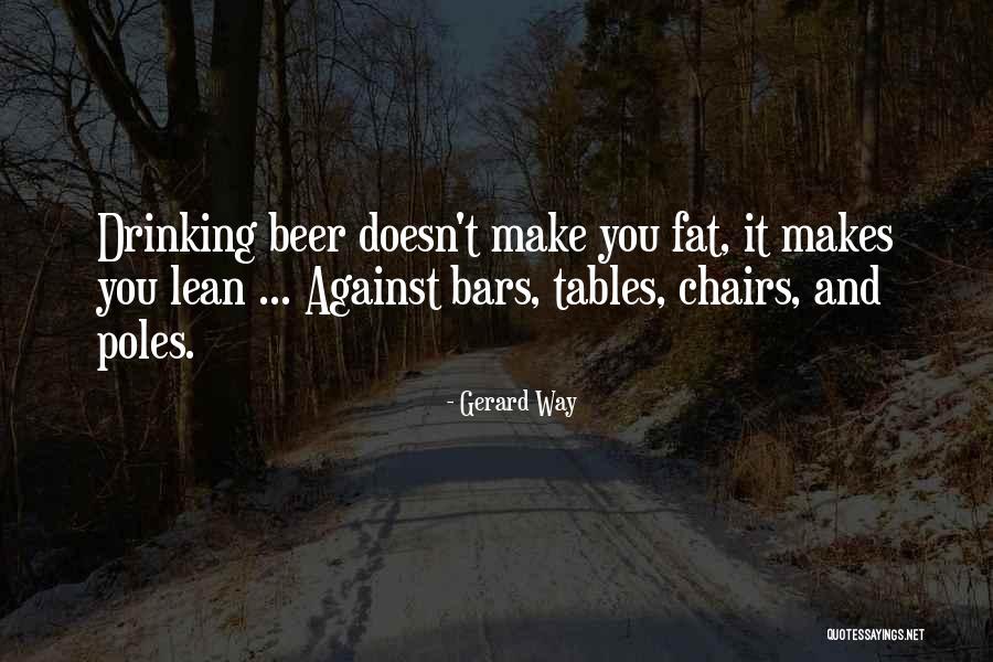 Chairs And Tables Quotes By Gerard Way Chairs And Tables Quotes By Gerard Way