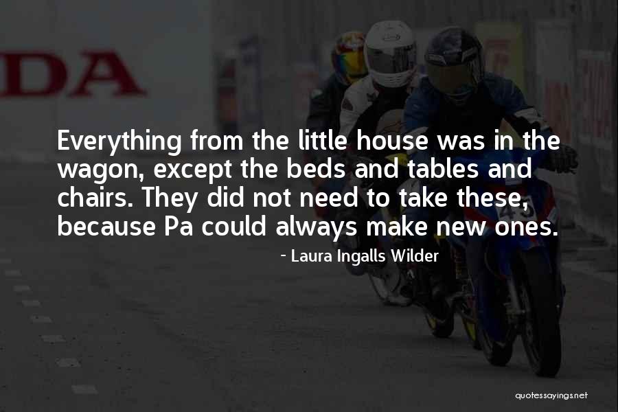 Chairs And Tables Quotes By Laura Ingalls Wilder Chairs And Tables Quotes By Laura Ingalls Wilder