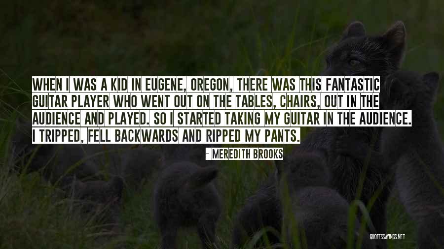 Chairs And Tables Quotes By Meredith Brooks Chairs And Tables Quotes By Meredith Brooks