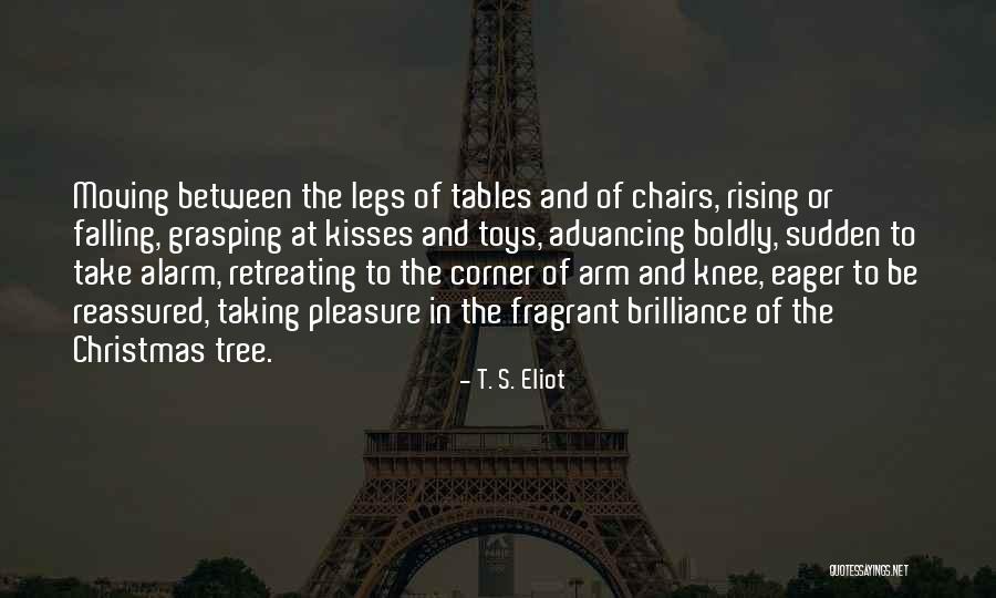 Chairs And Tables Quotes By T. S. Eliot Chairs And Tables Quotes By T. S. Eliot