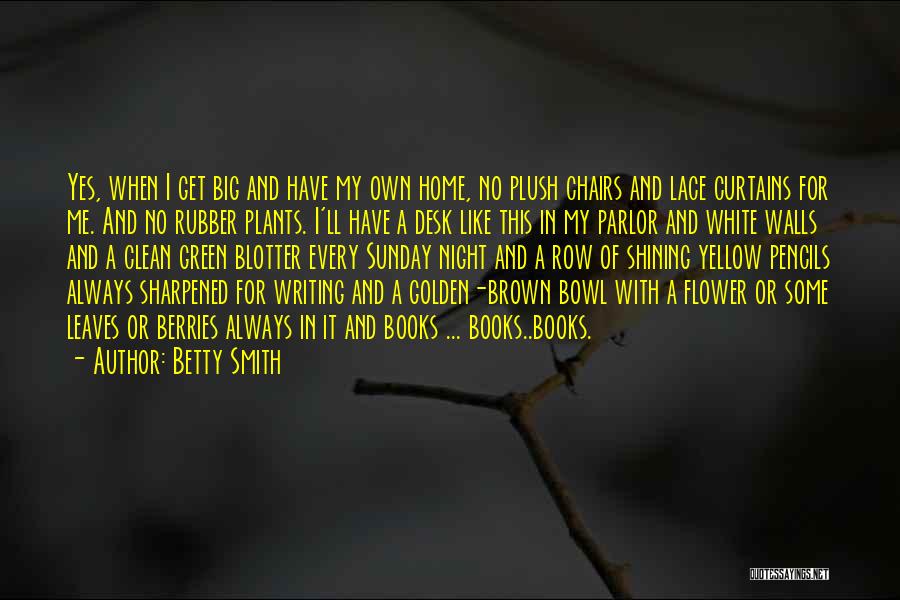 Chairs Quotes By Betty Smith