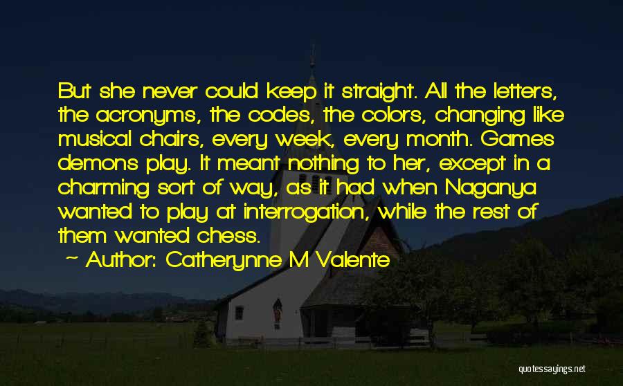 Chairs Quotes By Catherynne M Valente