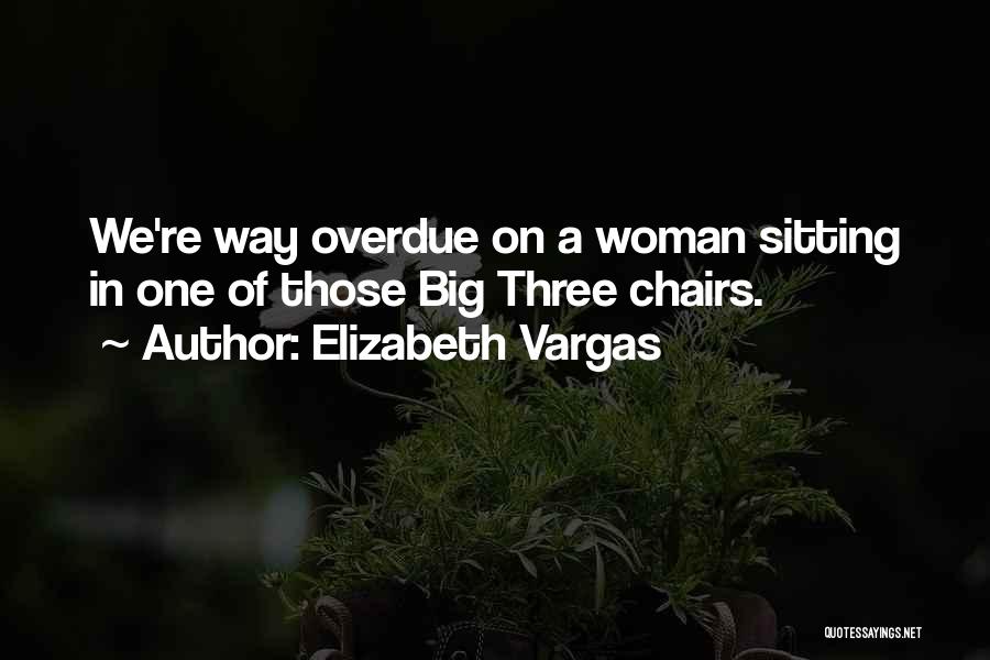 Chairs Quotes By Elizabeth Vargas