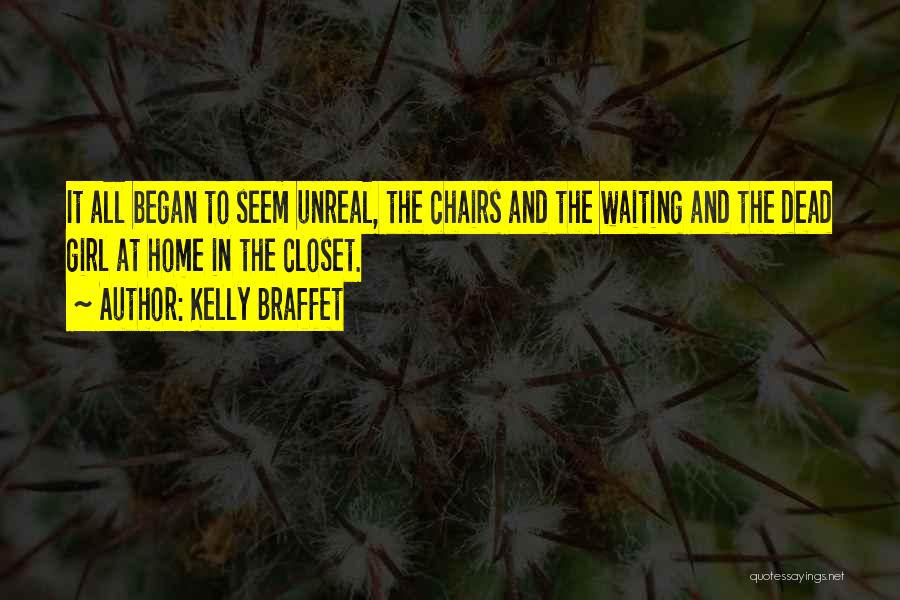 Chairs Quotes By Kelly Braffet