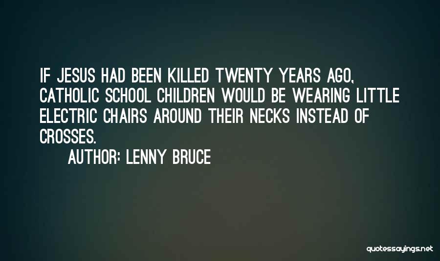 Chairs Quotes By Lenny Bruce