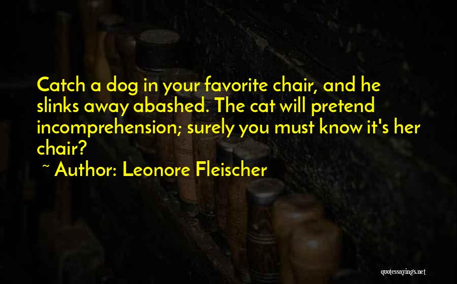 Chairs Quotes By Leonore Fleischer