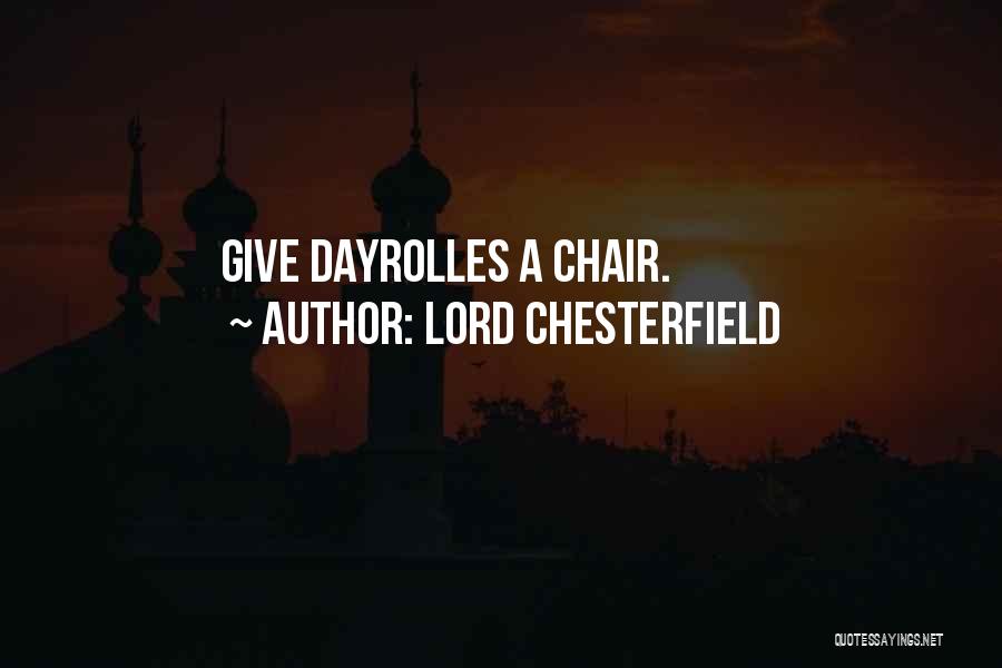 Chairs Quotes By Lord Chesterfield