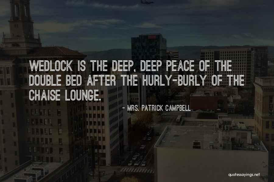 Chaise Lounge Quotes By Mrs. Patrick Campbell Chaise Lounge Quotes By Mrs. Patrick Campbell