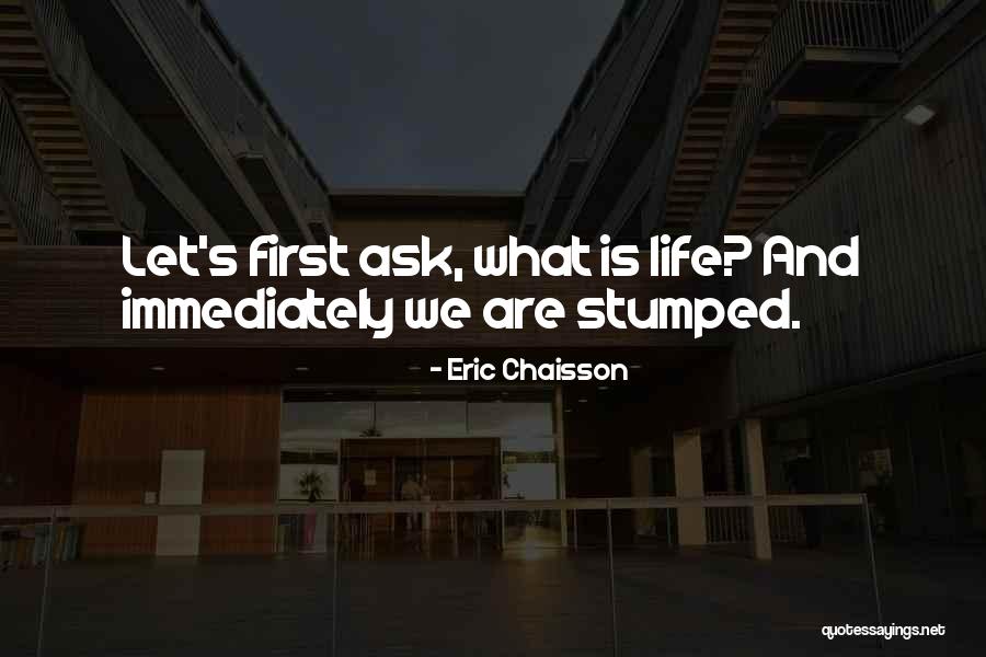 Chaisson Quotes By Eric Chaisson Chaisson Quotes By Eric Chaisson