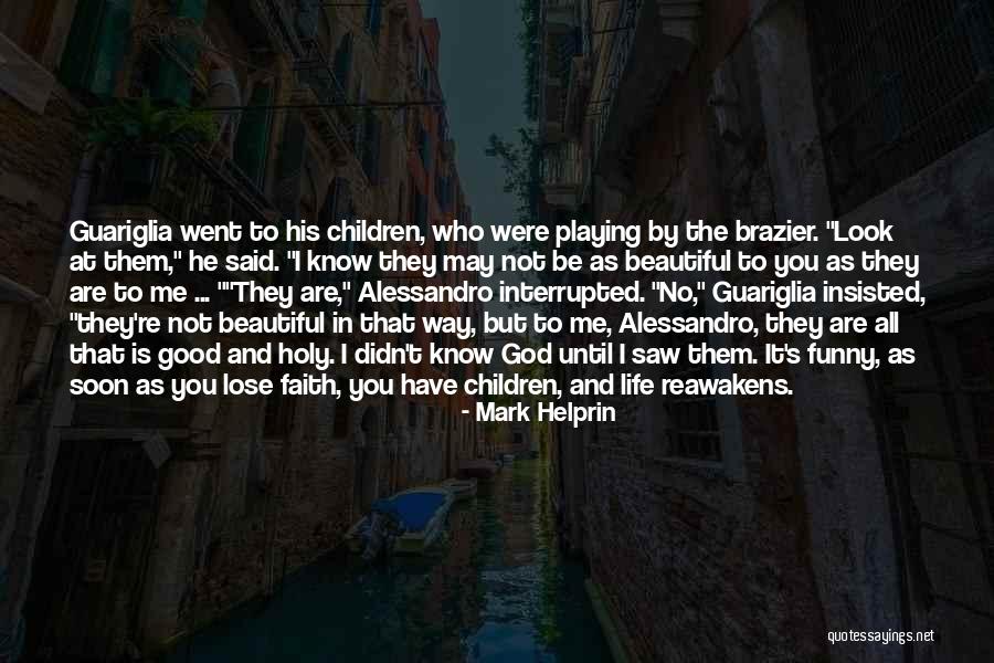 Chaiwat Thongsaeng Quotes By Mark Helprin Chaiwat Thongsaeng Quotes By Mark Helprin