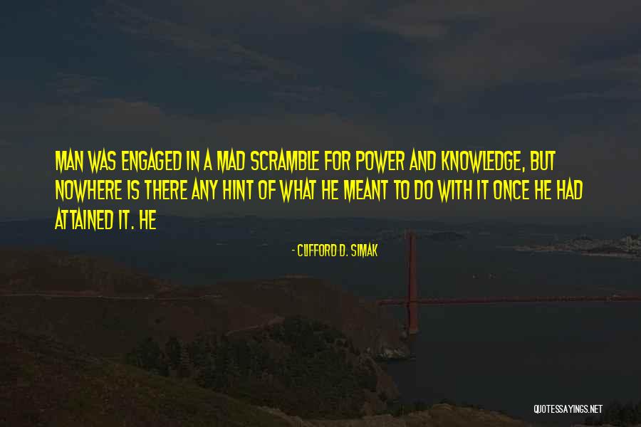 Chaiwat Wiboonsawat Quotes By Clifford D. Simak Chaiwat Wiboonsawat Quotes By Clifford D. Simak