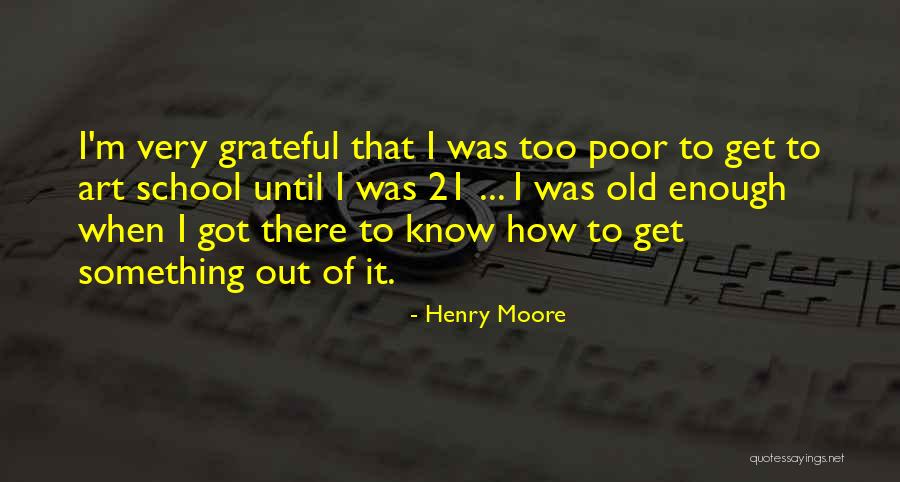 Chaiwat Wiboonsawat Quotes By Henry Moore Chaiwat Wiboonsawat Quotes By Henry Moore