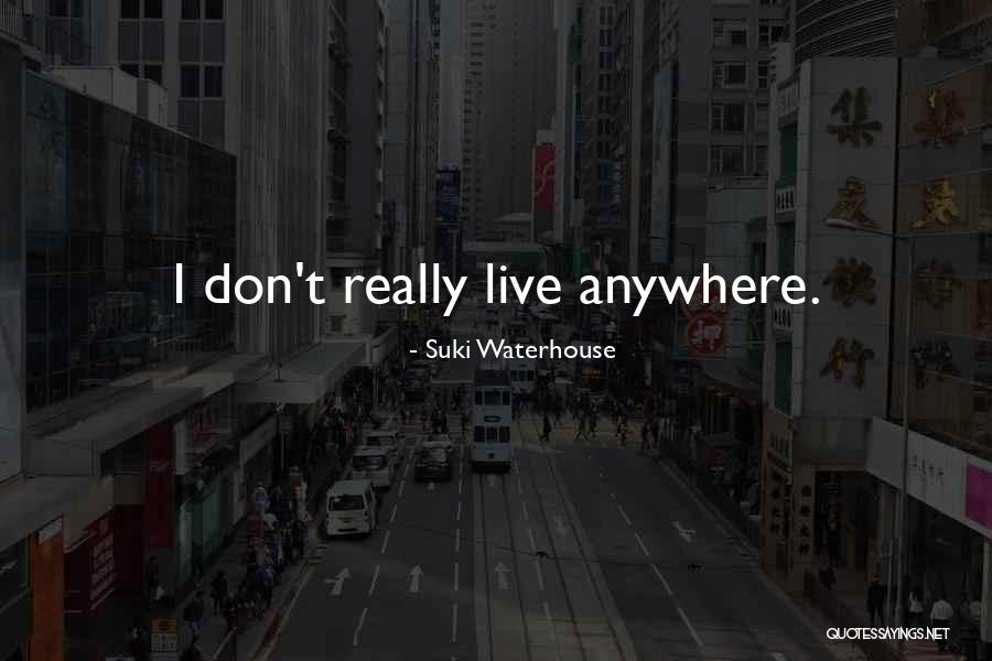 Chaiwat Wibulswasdi Quotes By Suki Waterhouse Chaiwat Wibulswasdi Quotes By Suki Waterhouse