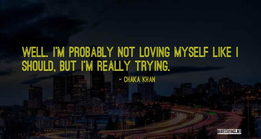 Chaka Khan Quotes 1380388 Chaka Khan Quotes 1380388