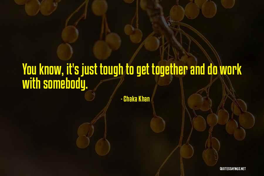 Chaka Khan Quotes 503718 Chaka Khan Quotes 503718
