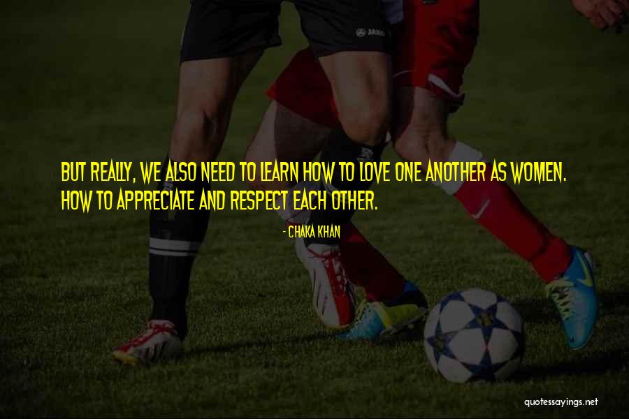 Chaka Khan Quotes 614778 Chaka Khan Quotes 614778