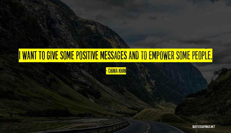 Chaka Khan Quotes 744704