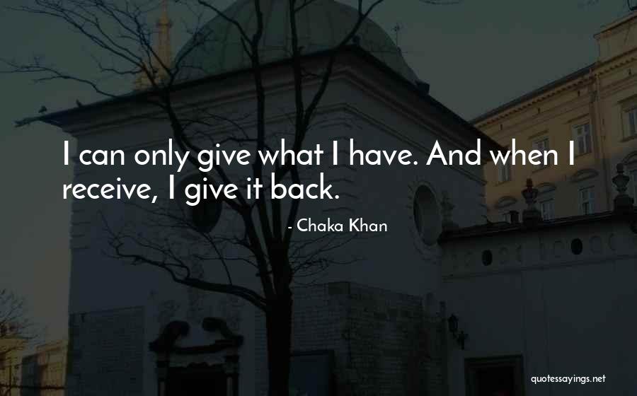 Chaka Khan Quotes 855919