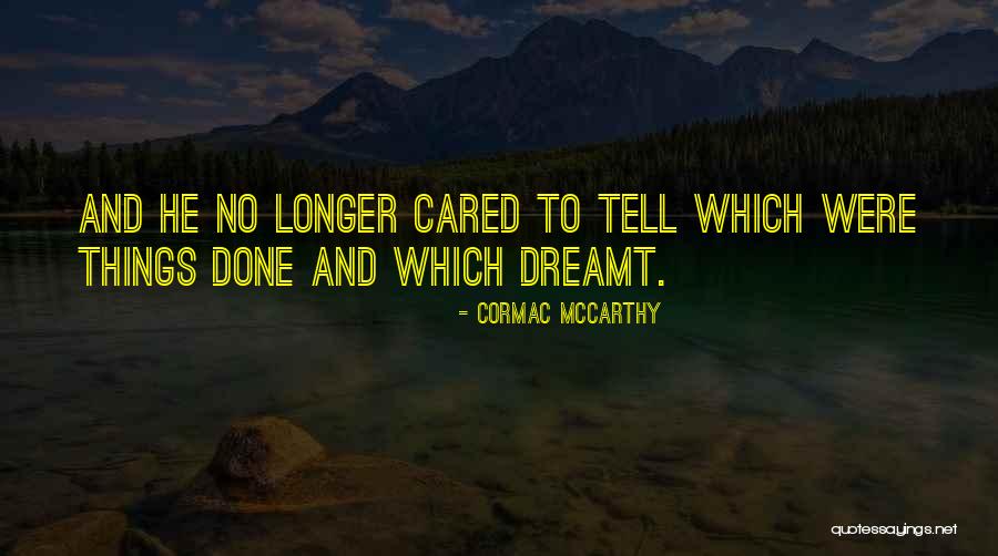 Chakapanja Quotes By Cormac McCarthy Chakapanja Quotes By Cormac McCarthy