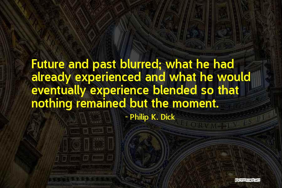 Chakouri Quotes By Philip K. Dick Chakouri Quotes By Philip K. Dick