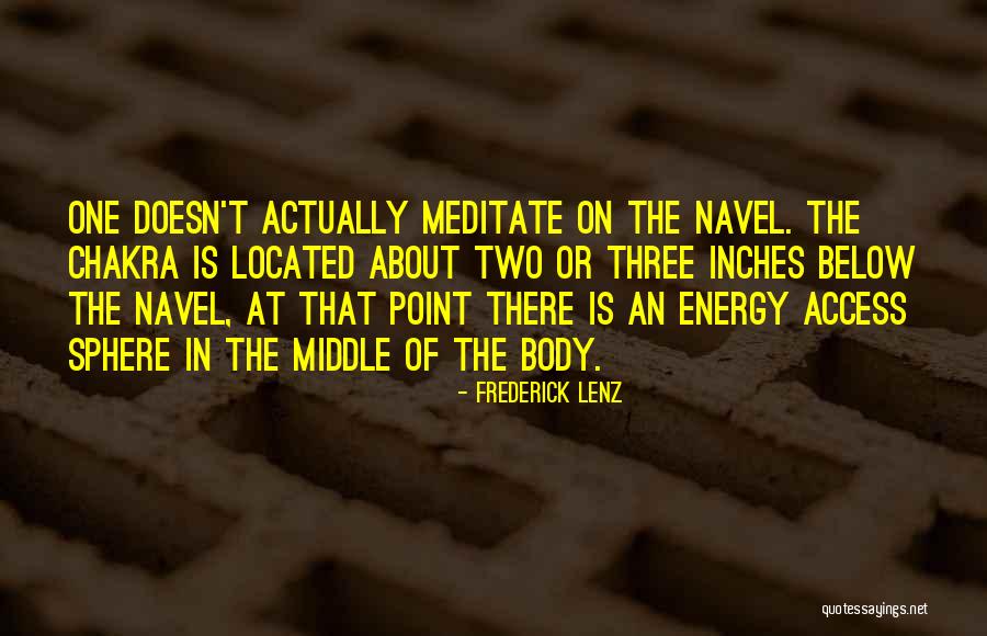 Chakra Meditation Quotes By Frederick Lenz Chakra Meditation Quotes By Frederick Lenz