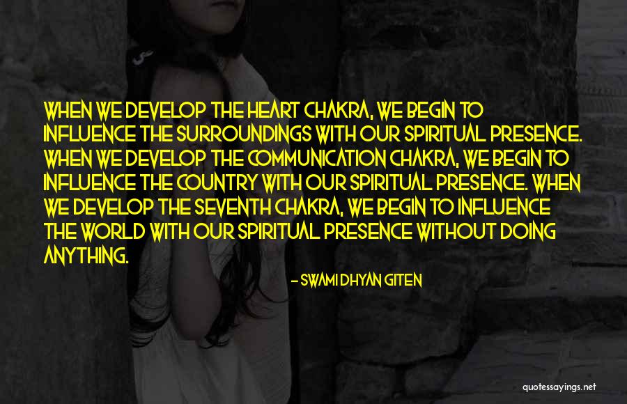 Chakra Meditation Quotes By Swami Dhyan Giten Chakra Meditation Quotes By Swami Dhyan Giten