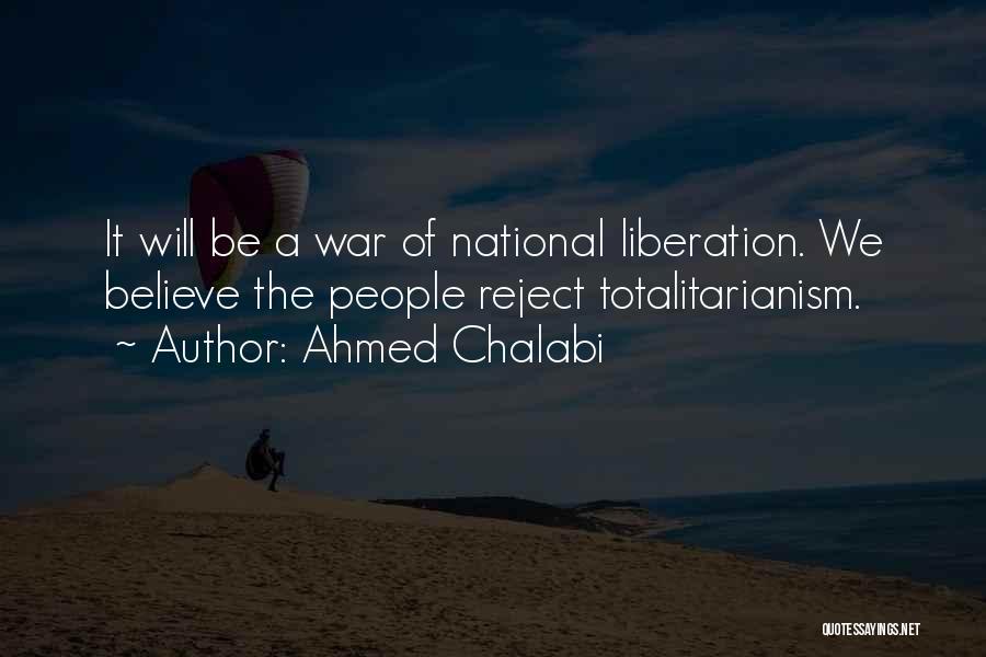 Chalabi Quotes By Ahmed Chalabi