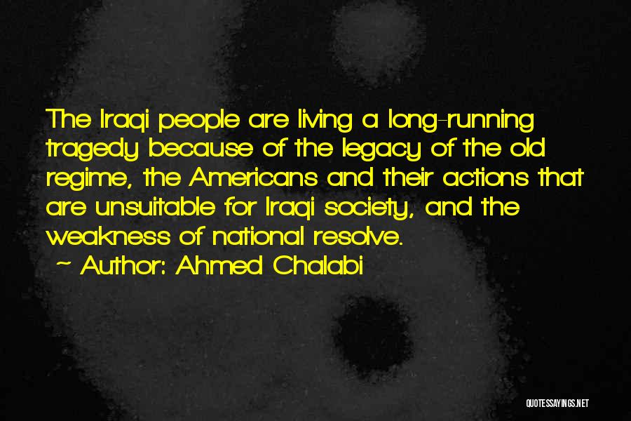 Chalabi Quotes By Ahmed Chalabi