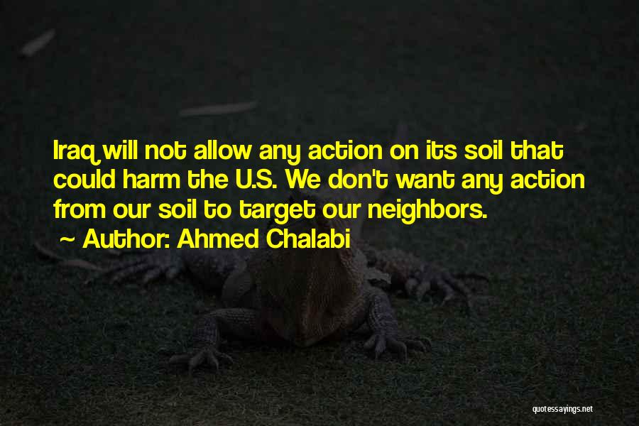 Chalabi Quotes By Ahmed Chalabi