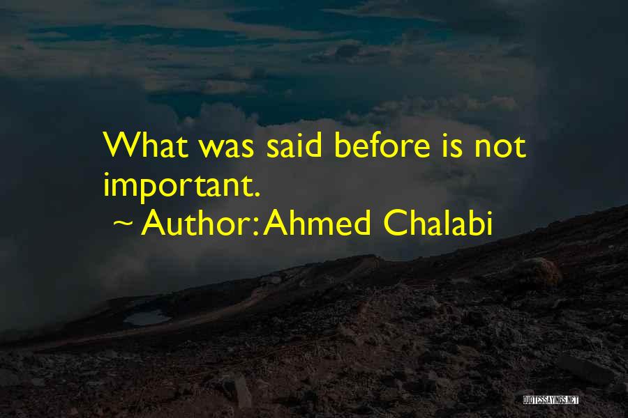 Chalabi Quotes By Ahmed Chalabi