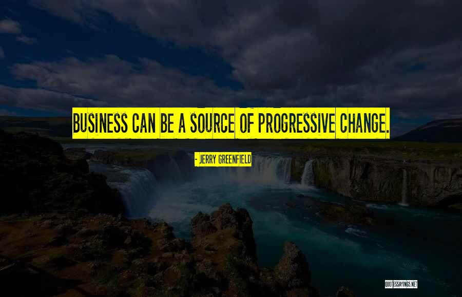 Chalahuite Quotes By Jerry Greenfield Chalahuite Quotes By Jerry Greenfield