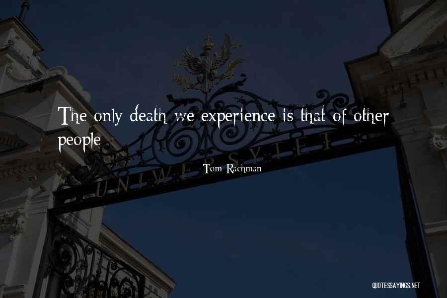 Chalas Mesilla Quotes By Tom Rachman Chalas Mesilla Quotes By Tom Rachman