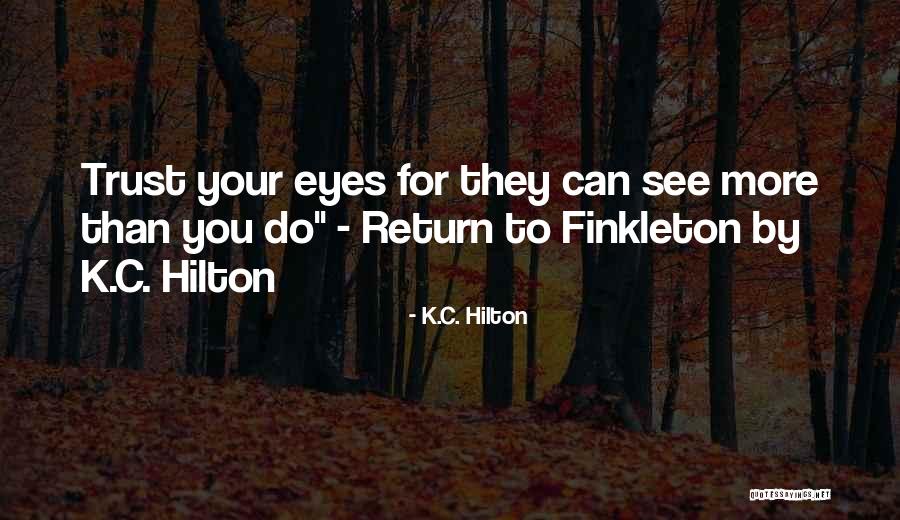 Chalasani Quotes By K.C. Hilton Chalasani Quotes By K.C. Hilton