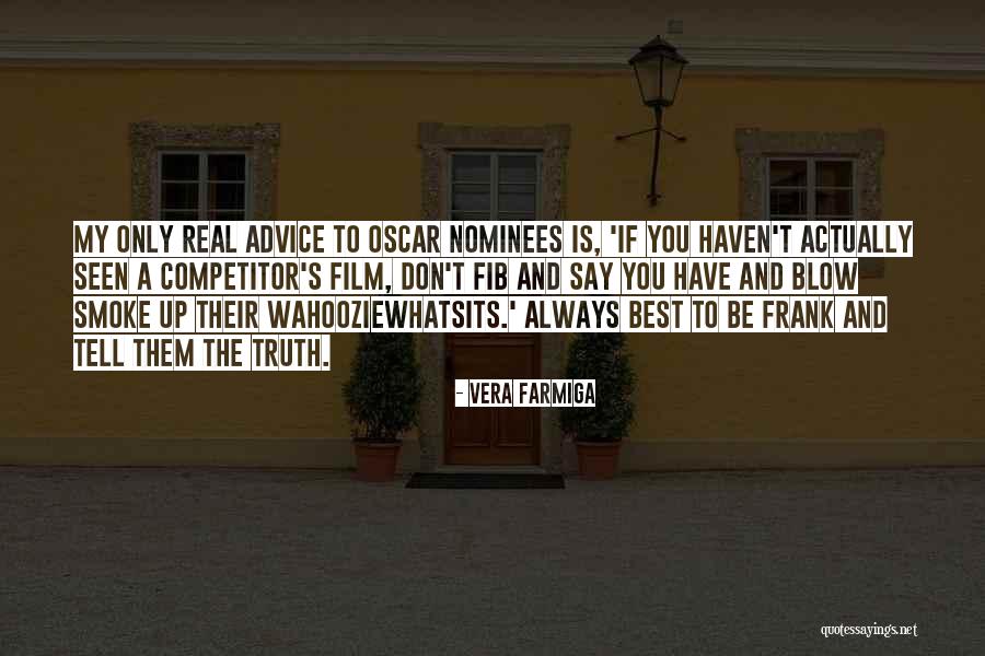 Chalasani Srinivasa Quotes By Vera Farmiga Chalasani Srinivasa Quotes By Vera Farmiga