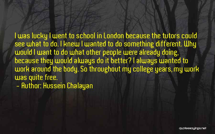 Chalayan Quotes By Hussein Chalayan