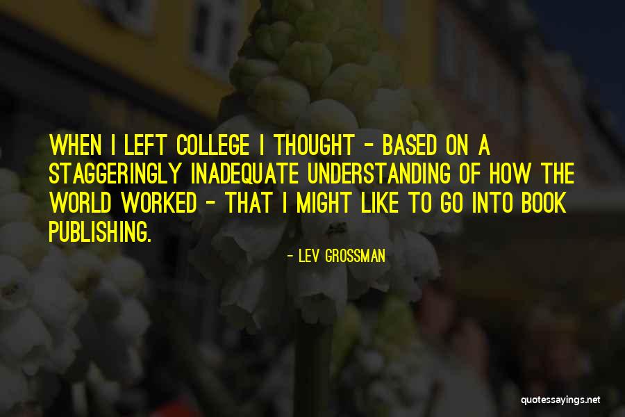 Chalberg Theater Quotes By Lev Grossman Chalberg Theater Quotes By Lev Grossman