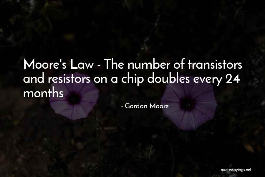 Chale Chale Quotes By Gordon Moore Chale Chale Quotes By Gordon Moore