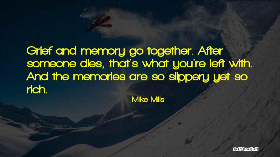 Chale Gaye Quotes By Mike Mills Chale Gaye Quotes By Mike Mills