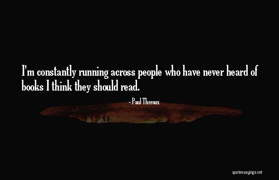 Chaleco Tejido Quotes By Paul Theroux Chaleco Tejido Quotes By Paul Theroux