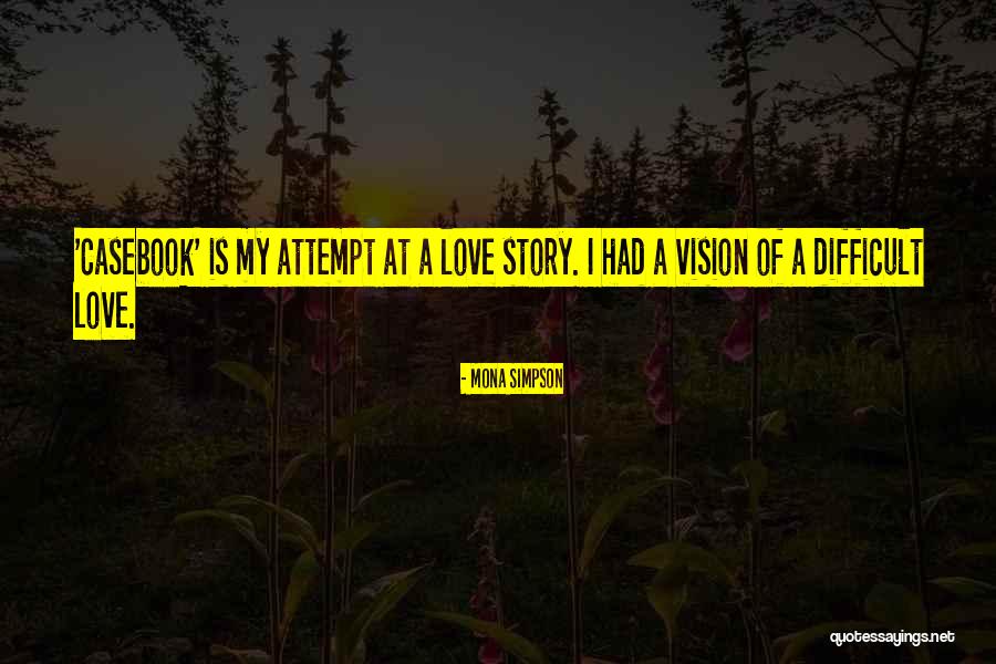 Chalfen Quotes By Mona Simpson Chalfen Quotes By Mona Simpson