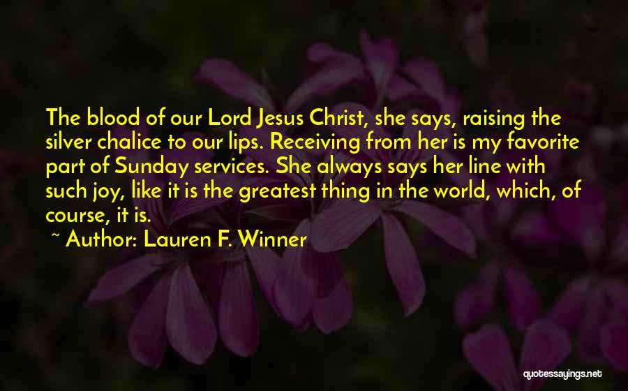 Chalice Quotes By Lauren F. Winner