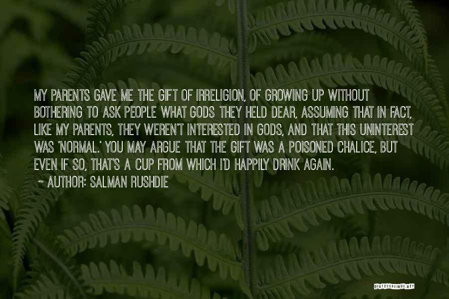 Chalice Quotes By Salman Rushdie