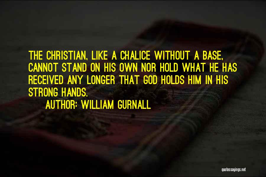 Chalice Quotes By William Gurnall
