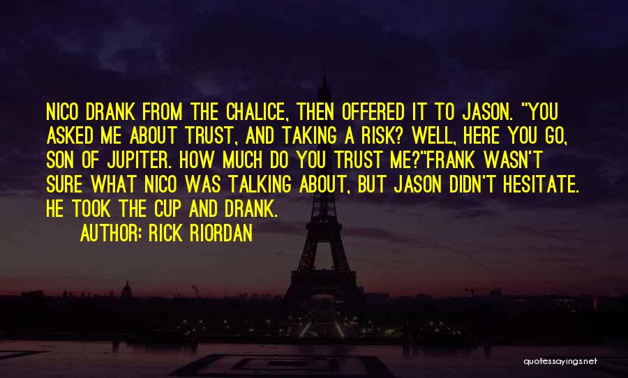 Chalice Well Quotes By Rick Riordan