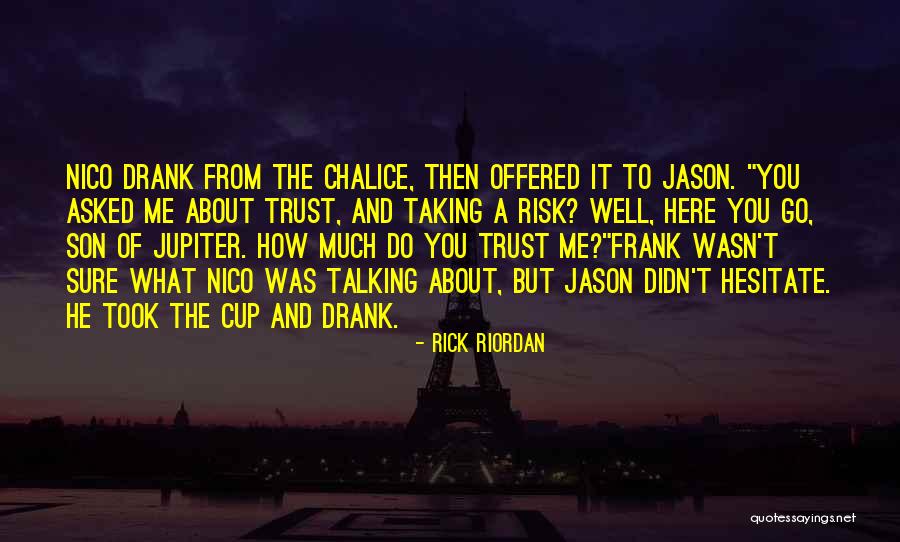 Chalice Well Quotes By Rick Riordan