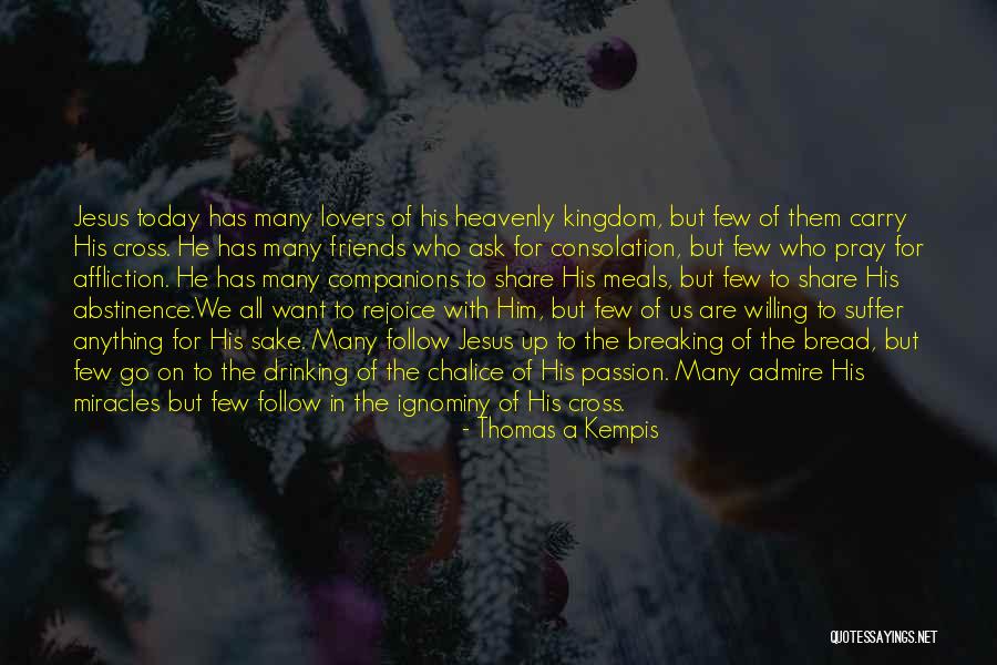 Chalice Well Quotes By Thomas A Kempis Chalice Well Quotes By Thomas A Kempis