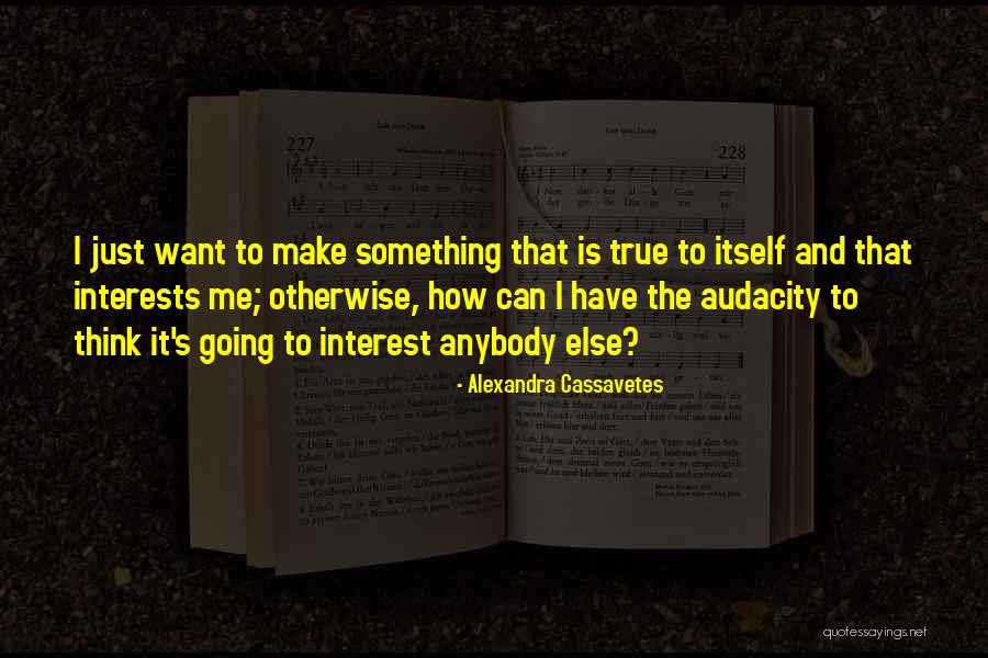 Chaliditi Quotes By Alexandra Cassavetes Chaliditi Quotes By Alexandra Cassavetes