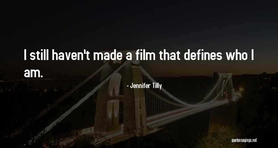 Chalkias Doors Quotes By Jennifer Tilly Chalkias Doors Quotes By Jennifer Tilly