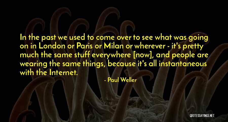 Chalkias Doors Quotes By Paul Weller Chalkias Doors Quotes By Paul Weller