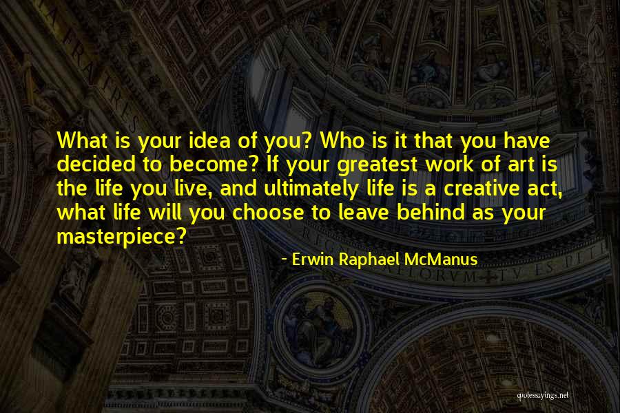 Challal Cafe Quotes By Erwin Raphael McManus